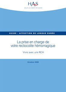 ALD n° 24 - Rectocolite hémorragique - ALD n° 24 - Guide patient : Vivre avec une rectocolite hémorragique (RCH)