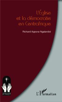 L Eglise et la démocratie en Centrafrique