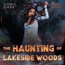 The Haunting of Lakeside Woods