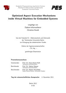 Optimized Aspect Execution Mechanisms inside Virtual Machines for Embedded Systems [Elektronische Ressource] / Christine Hundt. Betreuer: Sabine Glesner