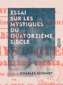 Essai sur les mystiques du quatorzième siècle - Thèse présentée à la faculté de théologie de Strasbourg