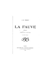 La fauve : roman (moeurs de théâtre) / J.-H. Rosny