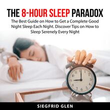 The 8-Hour Sleep Paradox