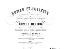 Partition complète, Roméo et Juliette, Symphonie dramatique avec chœurs par Hector Berlioz