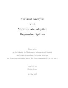 Survival analysis with multivariate adaptive regression splines [Elektronische Ressource] / vorgelegt von Monika Kriner