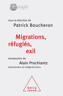 Migrations, réfugiés, exil : Colloque de rentrée du Collège de France