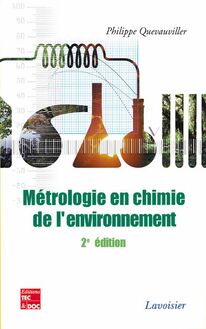 Métrologie en chimie de l environnement (2° Ed.)