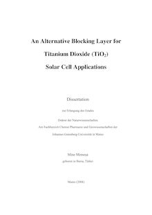 An alternative blocking layer for titanium dioxide (TiO_1tn2) solar cell applications [Elektronische Ressource] / Mine Memeşa