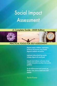 Social Impact Assessment A Complete Guide - 2020 Edition