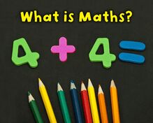 What is Maths?