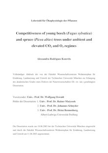 Competitiveness of young beech (Fagus sylvatica) and spruce (Picea abies) trees under ambient and elevated CO_1tn2 and O_1tn3 regimes [Elektronische Ressource] / Alessandra Rodrigues Kozovits