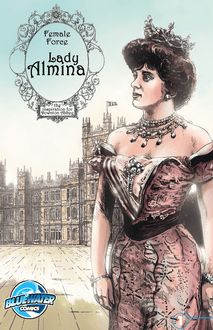 Female Force: Lady Almina: The Woman behind Downton Abbey