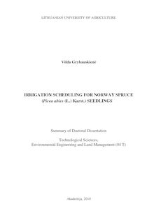 Irrigation Scheduling for Norway Spruce (Picea abies (L.) Karst.) Seedlings ; Paprastosios eglės (Picea abies (L.)Karst.) sodinukų drėkinimo režimo tyrimas