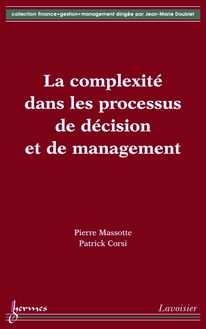 La complexité dans les processus de décision et de management (Coll. Finance, gestion, management)