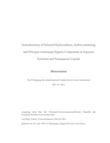 Sonochemistry of selected hydrocarbons, sulfur containing and nitrogen containing organic compounds in aqueous solutions and nonaqueous Liquids [Elektronische Ressource] / von Zhi-Lin Wu