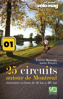 01. Lanaudière - La région de Berthier : 25 Circuits autour de Montréal - Parcours 01