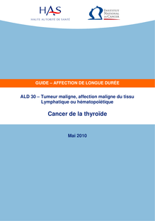 ALD n° 30 - Cancer de la Thyroïde - ALD n° 30 - Guide médecin sur le cancer de la thyroïde