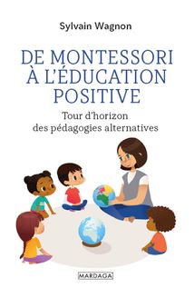 De Montessori à l éducation positive