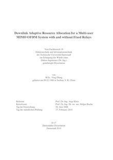 Downlink adaptive resource allocation for a multi-user MIMO OFDM system with and without fixed relays [Elektronische Ressource] / von Ying Zhang