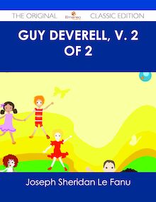 Guy Deverell, v. 2 of 2 - The Original Classic Edition