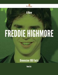 A New Freddie Highmore Dimension - 106 Facts