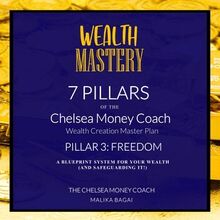 Wealth Mastery: 7 Pillars The Chelsea Money Coach: Pillar 3: Freedom