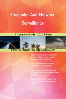 Computer And Network Surveillance A Complete Guide - 2020 Edition