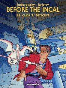 Before The Incal Vol.2 : Class "R" Detective