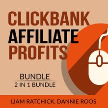 Clickbank Affiliate Profits Bundle, 2 IN 1 Bundle: The Click Technique and Clickbank Marketing Expert