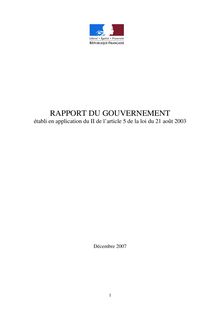 Rapport du Gouvernement établi en application du II de l article 5 de la loi du 21 août 2003
