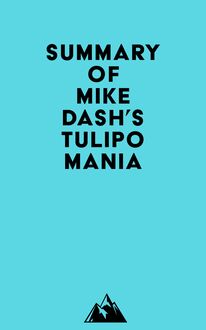 Summary of Mike Dash s Tulipomania