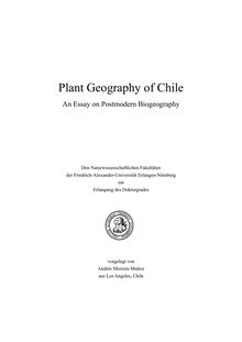 Plant geography of Chile [Elektronische Ressource] : an essay on postmodern biogeography / vorgelegt von Andrés Moreira-Muñoz