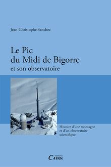 Le Pic de Midi de Bigorre et son observatoire