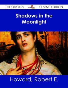 Shadows in the Moonlight - The Original Classic Edition