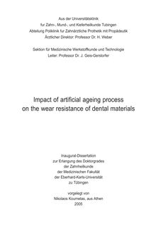 Impact of artificial ageing process on the wear resistance of dental materials [Elektronische Ressource] / vorgelegt von Nikolaos Kournetas