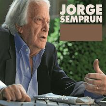 Jorge Semprun. Savoir risquer sa vie