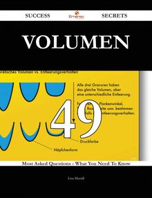 Volumen 49 Success Secrets - 49 Most Asked Questions On Volumen - What You Need To Know