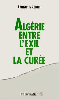 Algérie, entre l exil et la curée