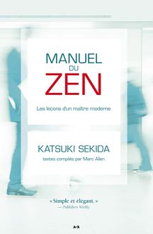 Manuel du zen : Les leçons d’un maître moderne