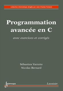 Programmation avancée en C avec exercices corrigés (Collection informatique)