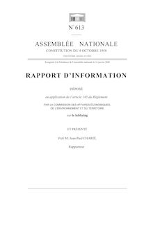 Rapport d information déposé (...) par la Commission des affaires économiques, de l environnement et du territoire sur le lobbying