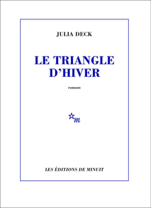 "Le triangle d hiver" de Julia Deck - Extrait