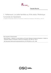 L. Vaillancourt, La Lettre familière au XVIe siècle. Rhétorique humaniste de l épistolaire  ; n°1 ; vol.58, pg 126-127