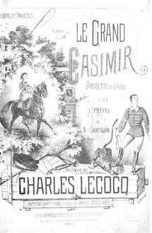 Partition complète, Le grand Casimir, Opérette en trois acte, Lecocq, Charles