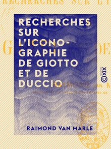 Recherches sur l iconographie de Giotto et de Duccio