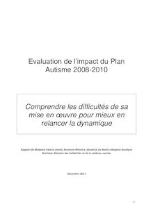 Evaluation de l impact du Plan Autisme 2008-2010 : comprendre les difficultés de sa mise en oeuvre pour mieux en relancer la dynamique