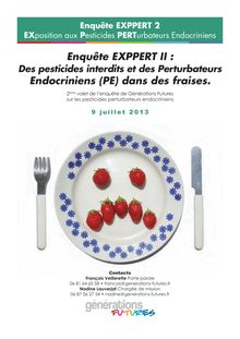 Enquête EXPPERT II - Des pesticides interdits et des perturbateurs endocriniens dans des fraises