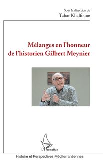 Mélanges en l honneur de l historien Gilbert Meynier