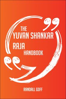 The Yuvan Shankar Raja Handbook - Everything You Need To Know About Yuvan Shankar Raja