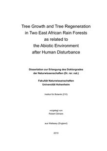 Tree growth and tree regeneration in two East African rain forests as related to the abiotic environment after human disturbance [Elektronische Ressource] / vorgelegt von Robert Gliniars